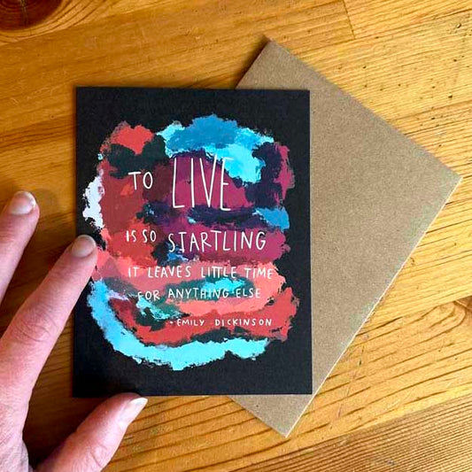 to live is so startling emily dickinson quote greeting card